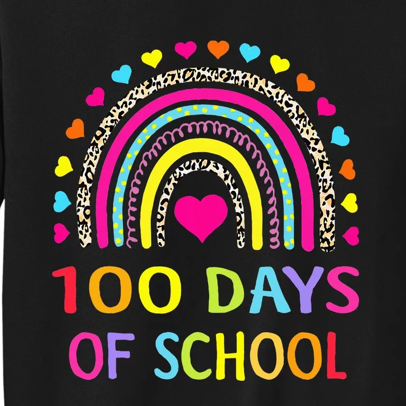 Cute 100 Days Of School Rainbow 100th Day Of School Tall Sweatshirt