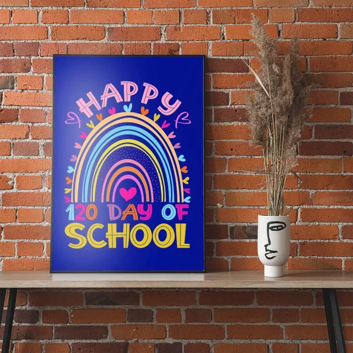 Cute 120th Day Of School Teacher Cool Gift 120 Days Smarter Rainbow Meaningful G Poster