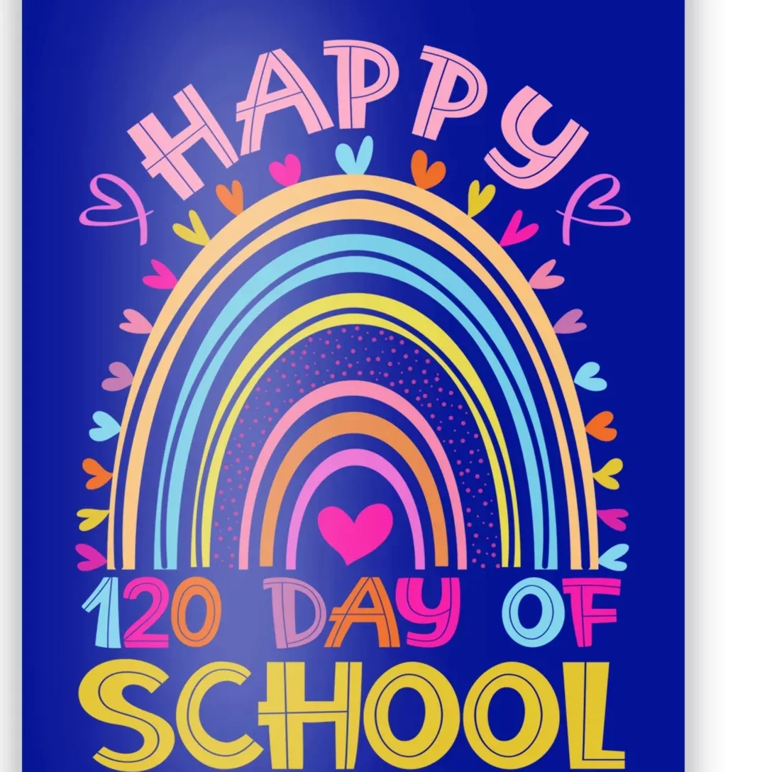 Cute 120th Day Of School Teacher Cool Gift 120 Days Smarter Rainbow Meaningful G Poster