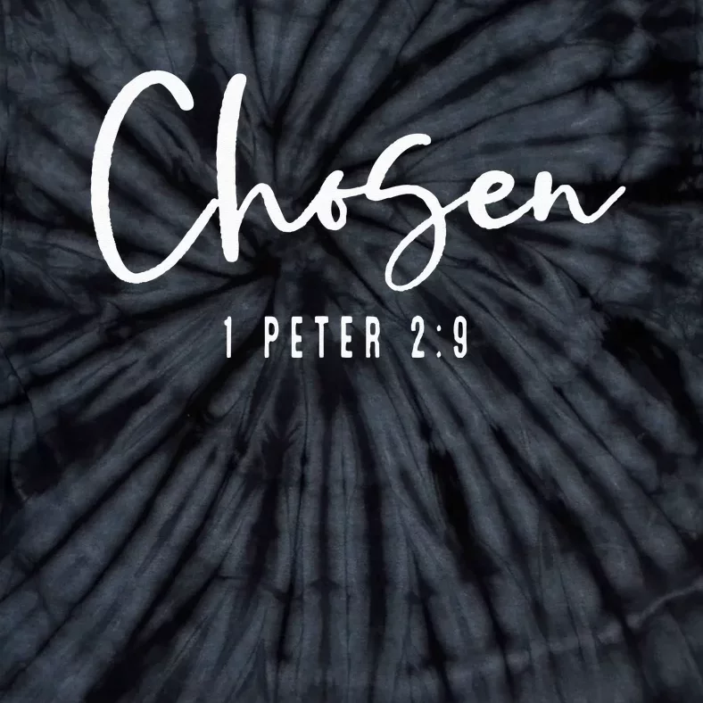 Chosen 1 Peter 29 Chosen Christian Tie-Dye T-Shirt