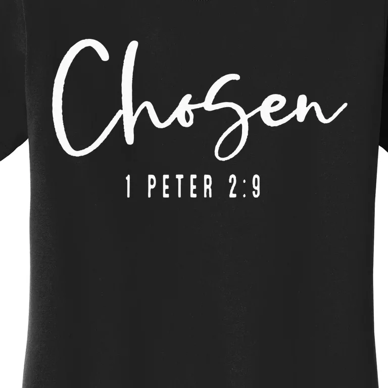 Chosen 1 Peter 29 Chosen Christian Women's T-Shirt