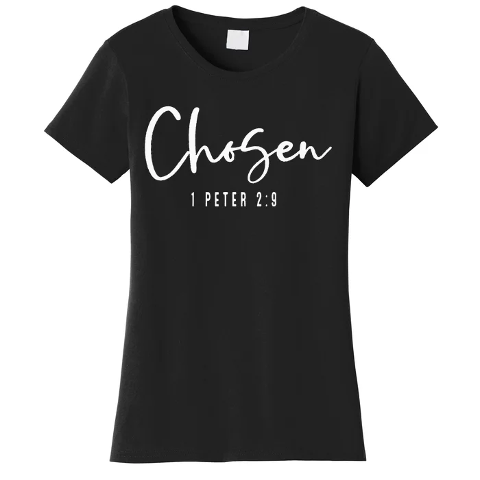 Chosen 1 Peter 29 Chosen Christian Women's T-Shirt