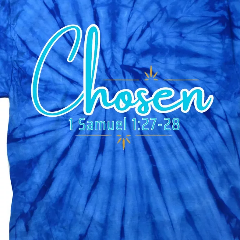 Chosen 1 Samuel 12728 Tie-Dye T-Shirt