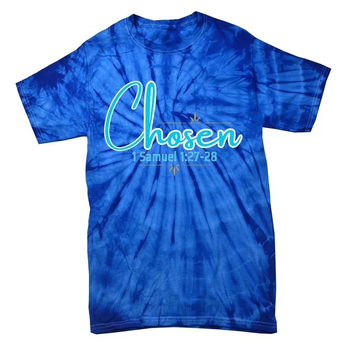 Chosen 1 Samuel 12728 Tie-Dye T-Shirt