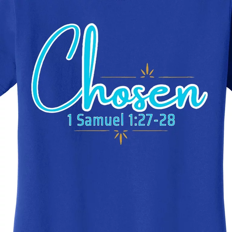 Chosen 1 Samuel 12728 Women's T-Shirt