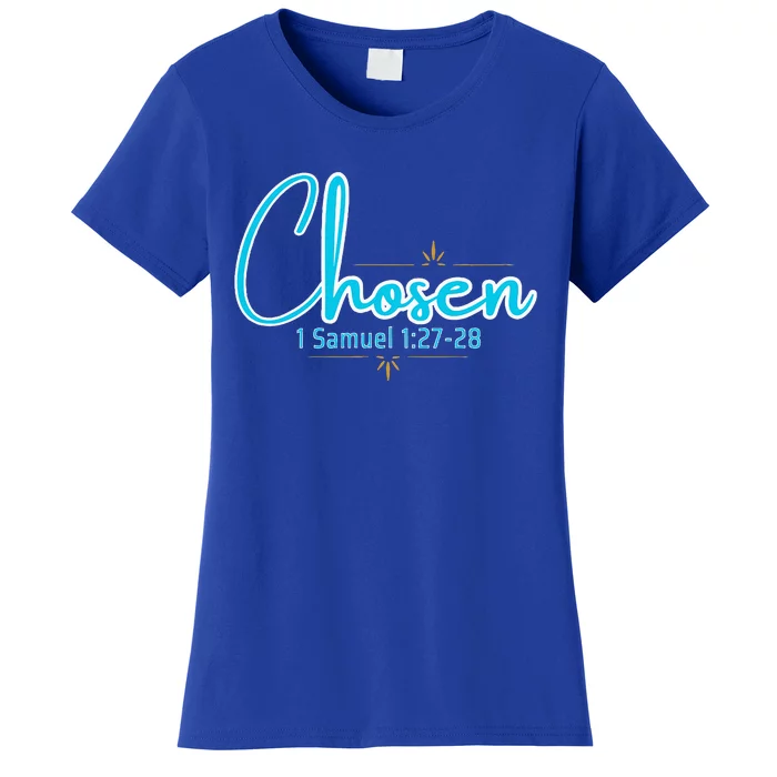 Chosen 1 Samuel 12728 Women's T-Shirt