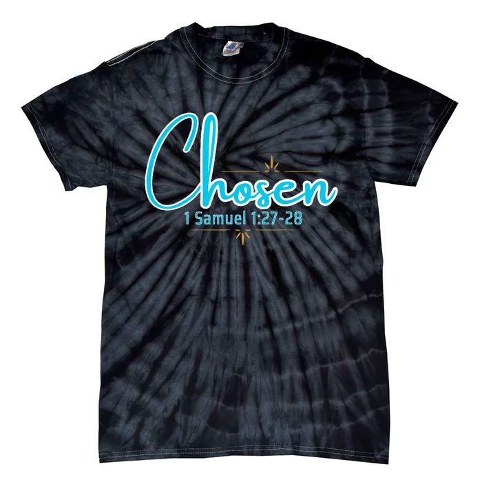 Chosen 1 Samuel 12728 Tie-Dye T-Shirt