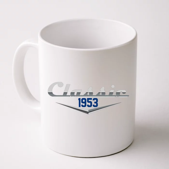 Classic 1953 Vintage 70th Birthday Front & Back Coffee Mug