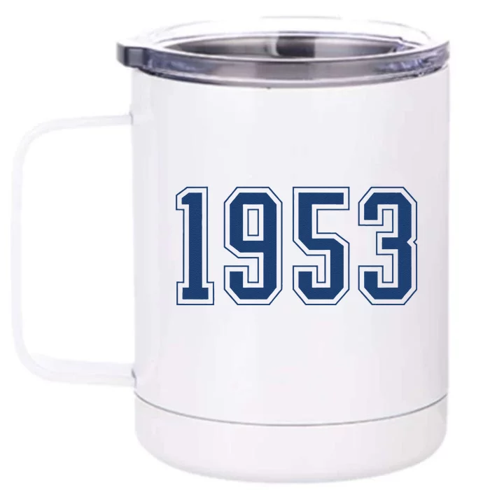 Classic 1953 Vintage 70 Year Old Gifts 70th Birthday Front & Back 12oz Stainless Steel Tumbler Cup