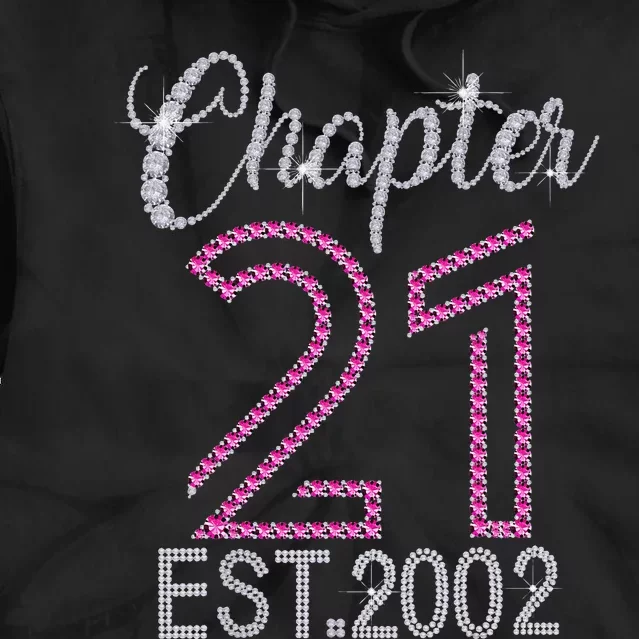 Chapter 21 EST 2002 21st Birthday Gift For Womens Tie Dye Hoodie