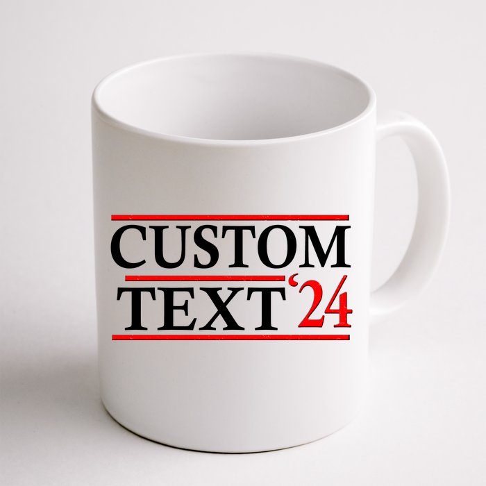 Custom 2024 Political Election Personalize Name Front & Back Coffee Mug