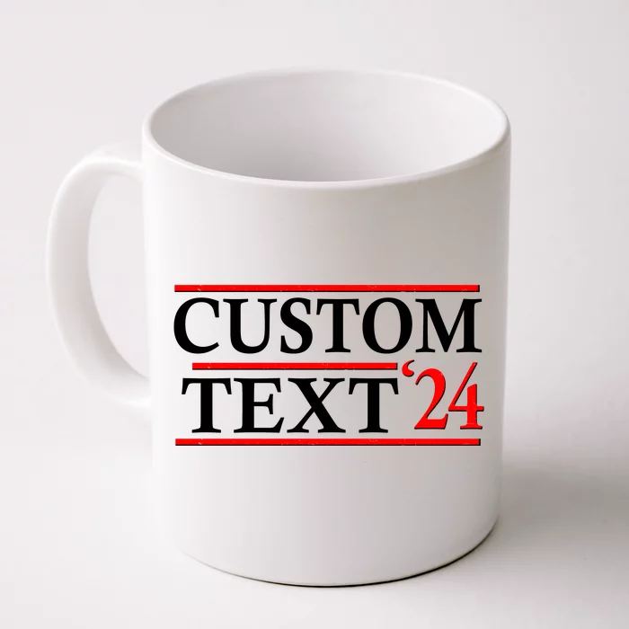 Custom 2024 Political Election Personalize Name Front & Back Coffee Mug