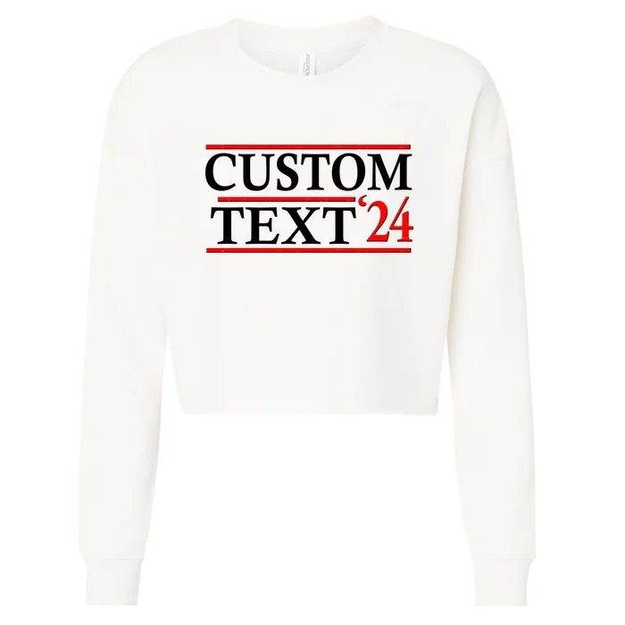 Custom 2024 Political Election Personalize Name Cropped Pullover Crew