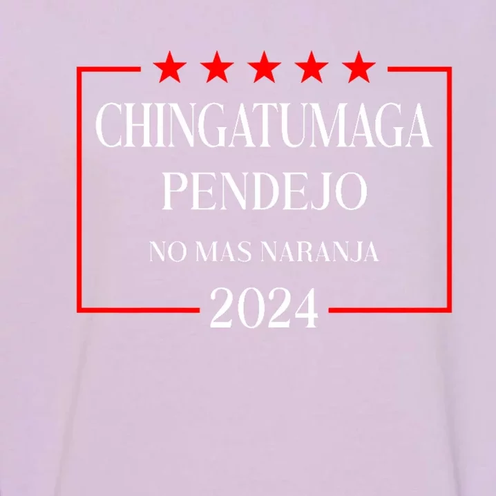 Chingatumaga 2024 Election Anti Trump Latino Democrat Garment-Dyed Sweatshirt