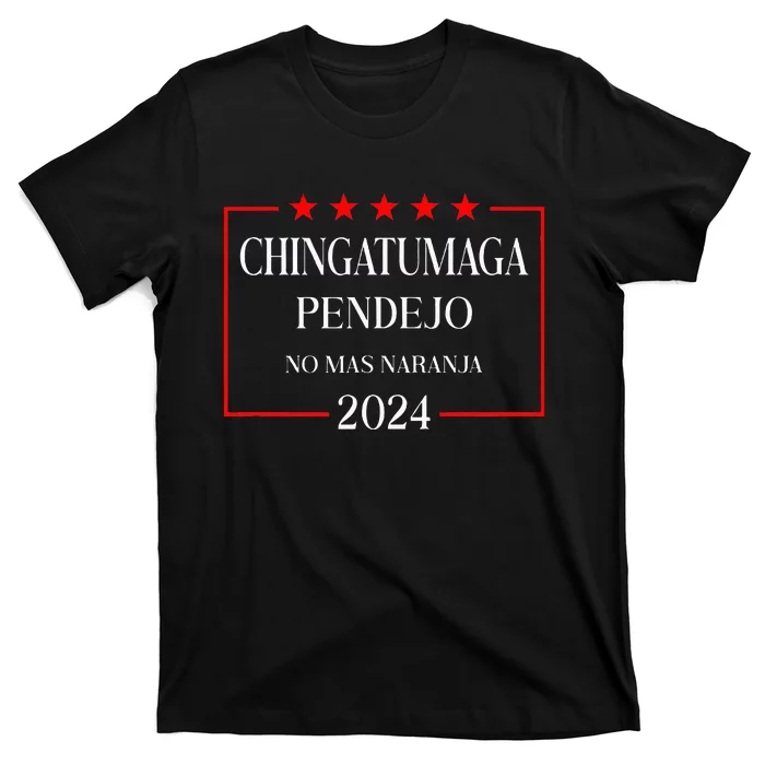 Chingatumaga 2024 Election Antitrump Latino Democrat T-Shirt