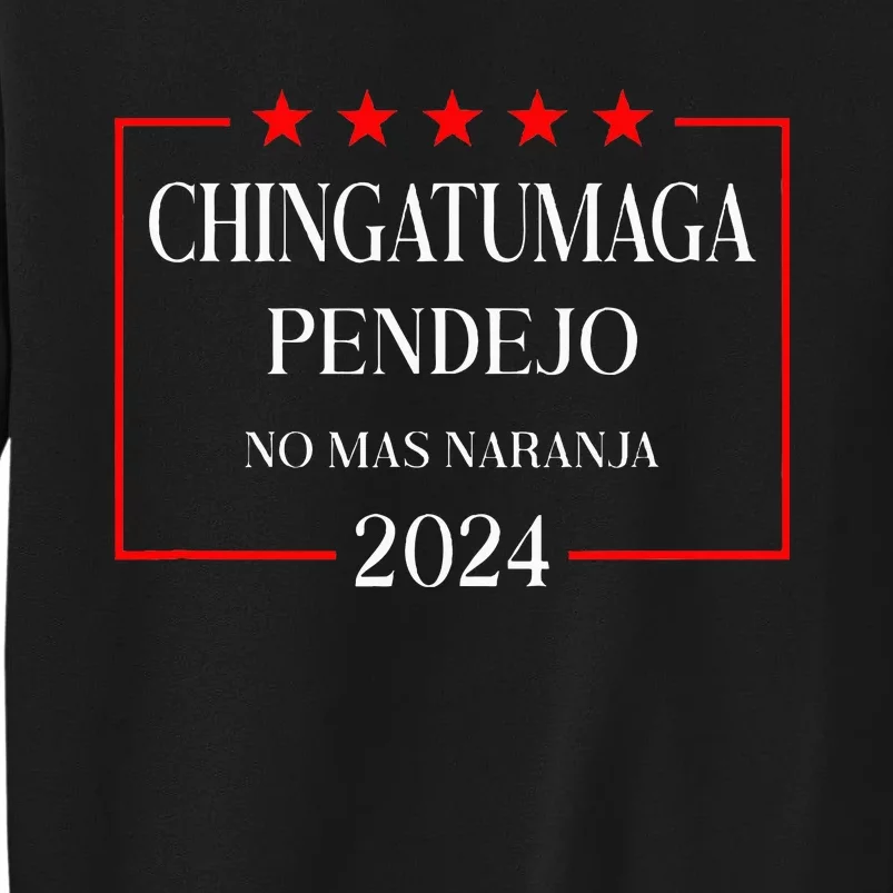 Chingatumaga 2024 Election Antitrump Latino Democrat Tall Sweatshirt