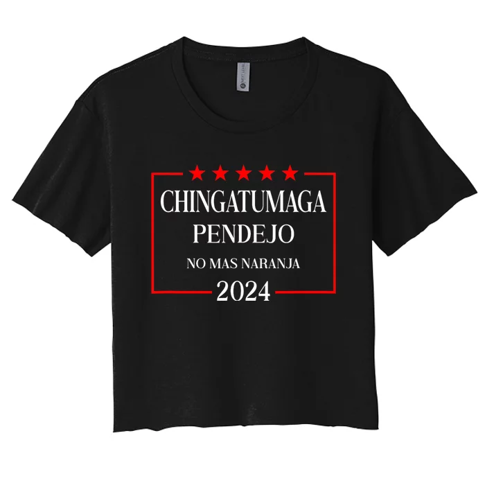 Chingatumaga 2024 Election Antitrump Latino Democrat Women's Crop Top Tee