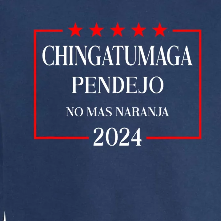 Chingatumaga 2024 Election Antitrump Latino Democrat Garment-Dyed Sweatshirt