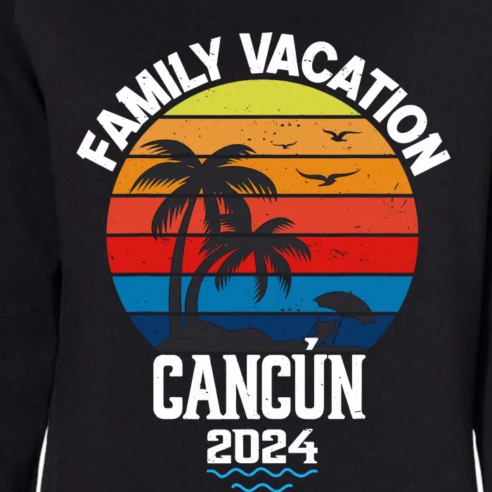 Cancun 2024 Family Vacation Trip Matching Group Womens California Wash Sweatshirt