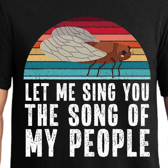 Cicada 2024 Let Me Sing You The Song Of My People Pajama Set