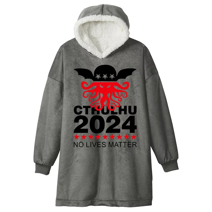 Cthulhu 2024 No Lives Matter Hooded Wearable Blanket