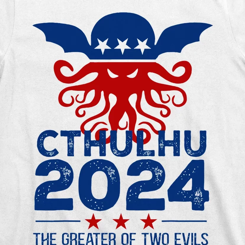 Cthulhu 2024 The Greater Of Two Evils T-Shirt