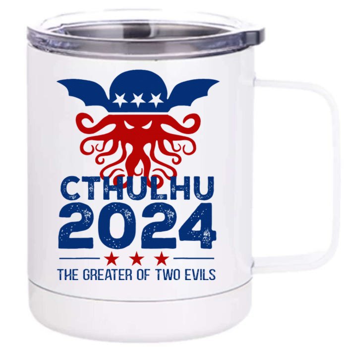 Cthulhu 2024 The Greater Of Two Evils  12 oz Stainless Steel Tumbler Cup