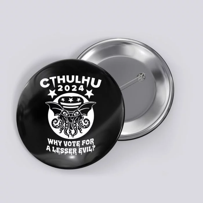 Cthulhu 2024 Why Vote For A Lesser Evil Button