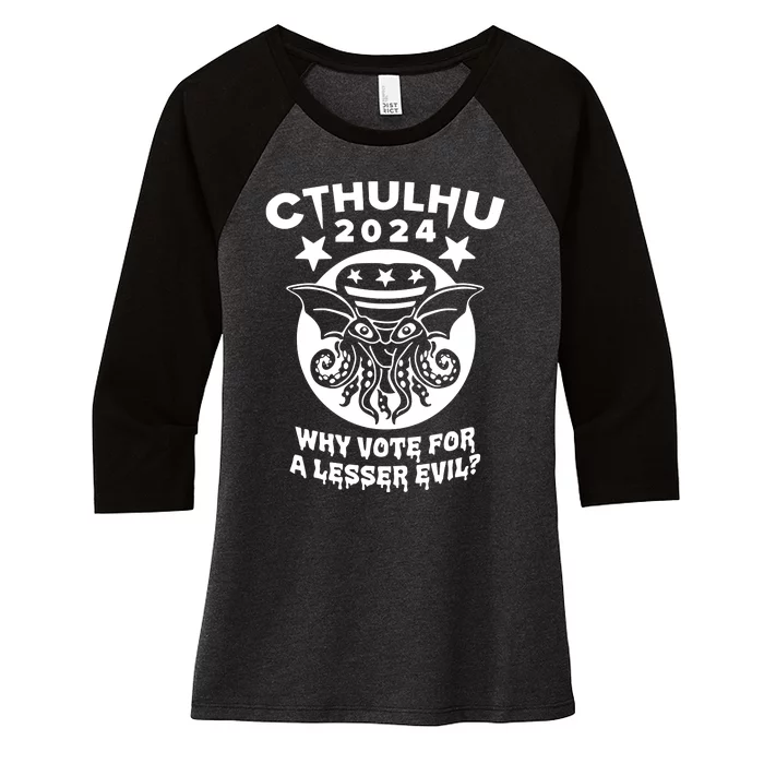 Cthulhu 2024 Why Vote For A Lesser Evil Women's Tri-Blend 3/4-Sleeve Raglan Shirt