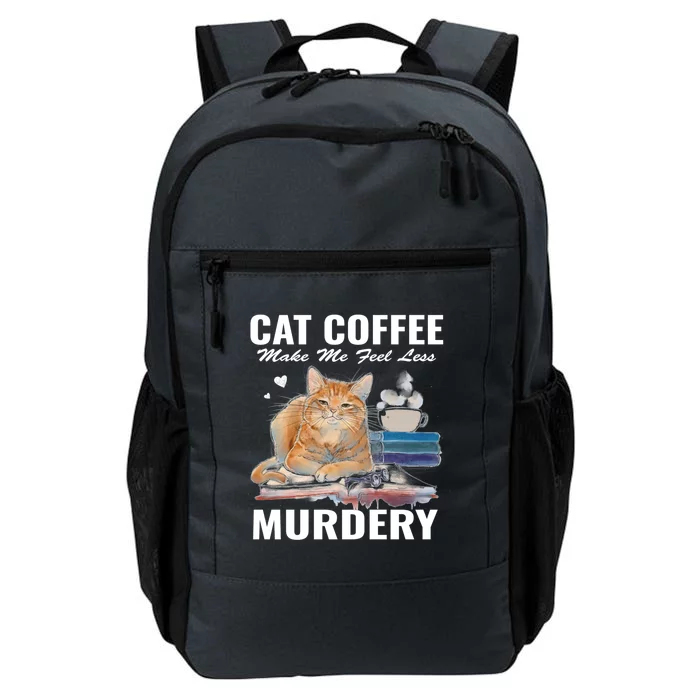 Cats 365 Cats And Coffee Make Me Feel Less Murdery Gift Daily Commute Backpack