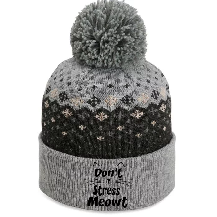 Cats 365 Dont Stress Meowt Gift Angry Cat Meow Gift The Baniff Cuffed Pom Beanie