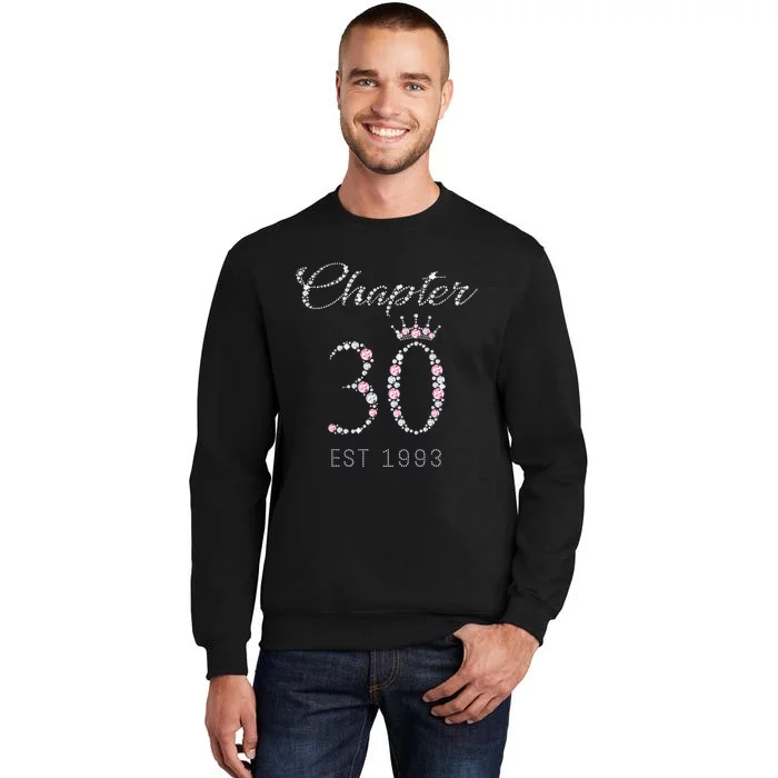 Chapter 30 EST 1993 30Th Birthday Gift For WoLove Tall Sweatshirt