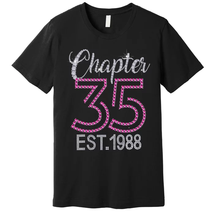 Chapter 35 EST 1988 35th Birthday Gift For Womens Premium T-Shirt