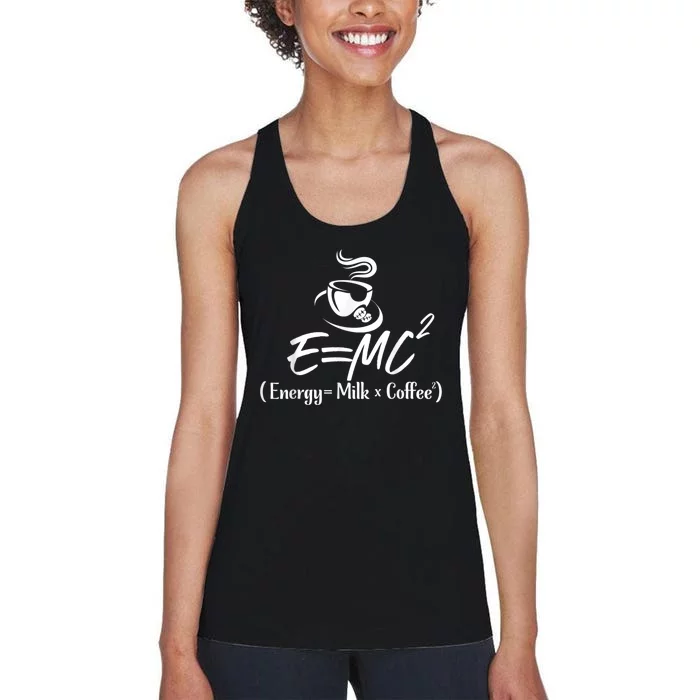 Coffee 365 E=MC Energy = Milk X Coffee Science Funny Women's Racerback Tank