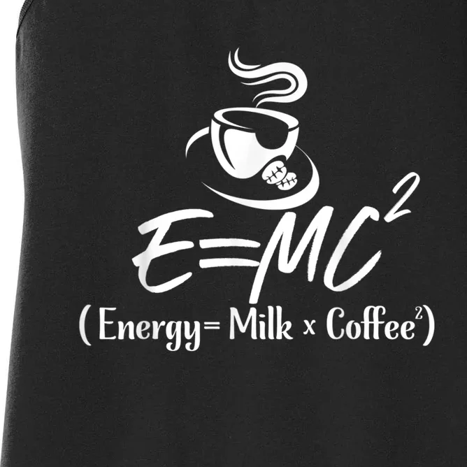 Coffee 365 E=MC Energy = Milk X Coffee Science Funny Women's Racerback Tank