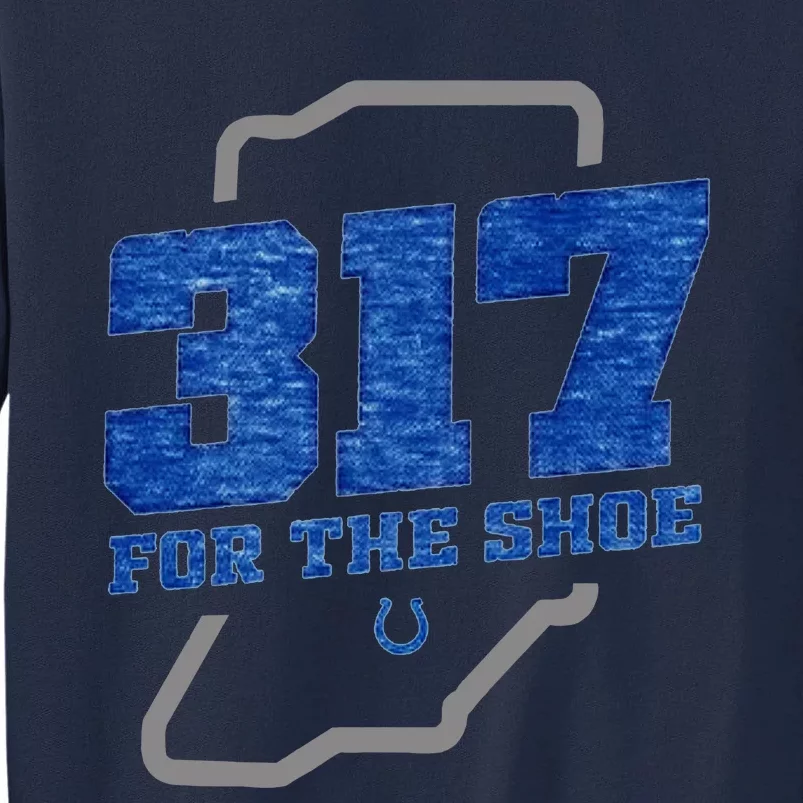 Colts 317 For The Shoe Tall Sweatshirt