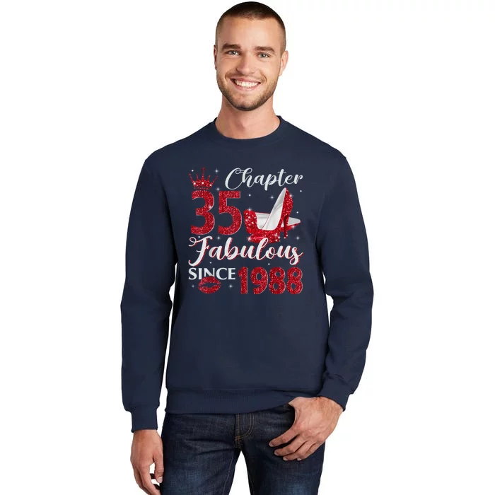 Chapter 35 Fabulous Since 1988 35Th Birthday Present Gift For Wo Tall Sweatshirt