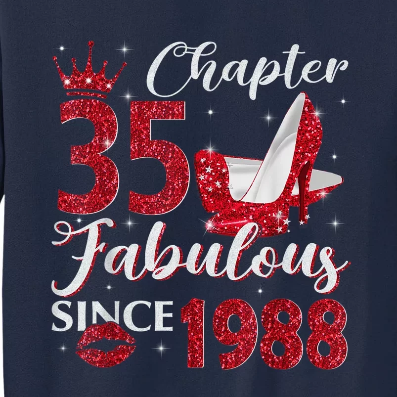 Chapter 35 Fabulous Since 1988 35Th Birthday Present Gift For Wo Tall Sweatshirt