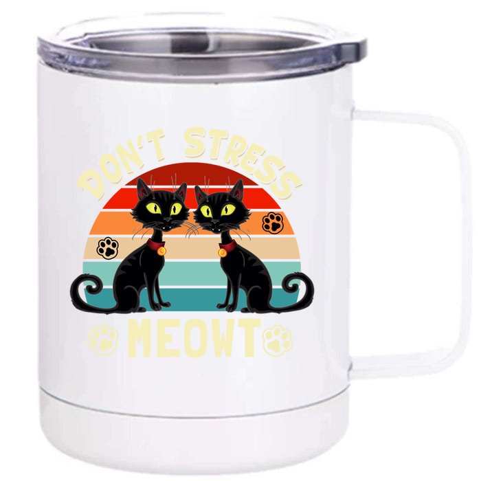 Cats 365 Retro Don't Stress Meowt Angry Cat Meow Gift Front & Back 12oz Stainless Steel Tumbler Cup