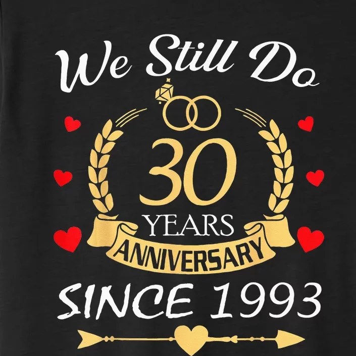 Couple 30th Wedding Anniversary Still Do 30 Year Since 1993 ChromaSoft Performance T-Shirt