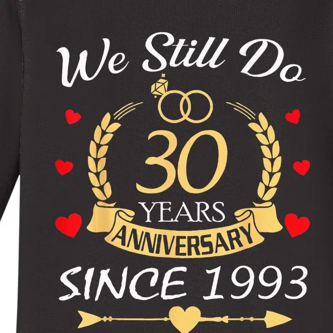 Couple 30th Wedding Anniversary Still Do 30 Year Since 1993 Baby Long Sleeve Bodysuit