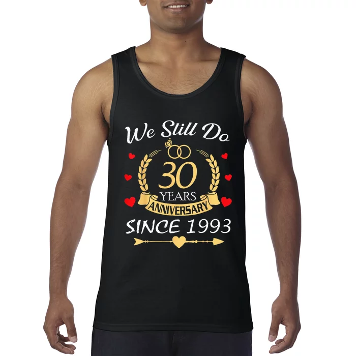 Couple 30th Wedding Anniversary Still Do 30 Year Since 1993 Tank Top