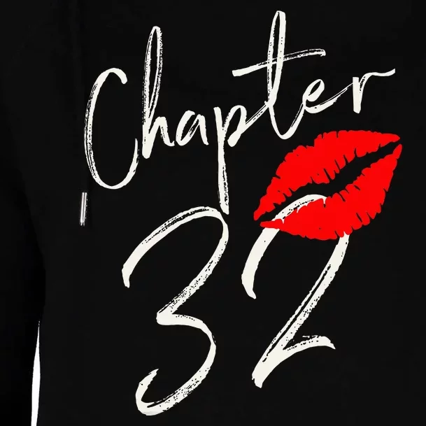 Chapter 32 Years 32nd Happy Birthday Lips Womens Funnel Neck Pullover Hood