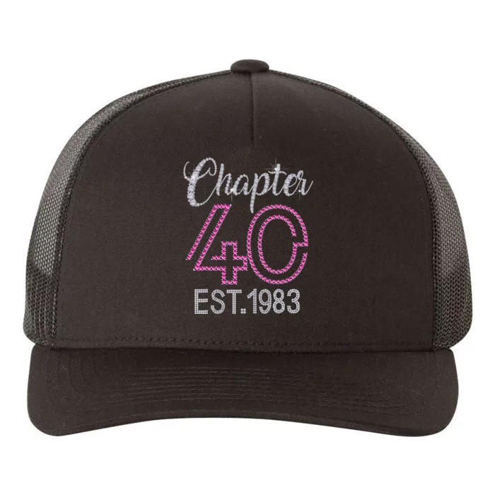 Chapter 40 EST 1983 40th Birthday Gift For Womens Yupoong Adult 5-Panel Trucker Hat