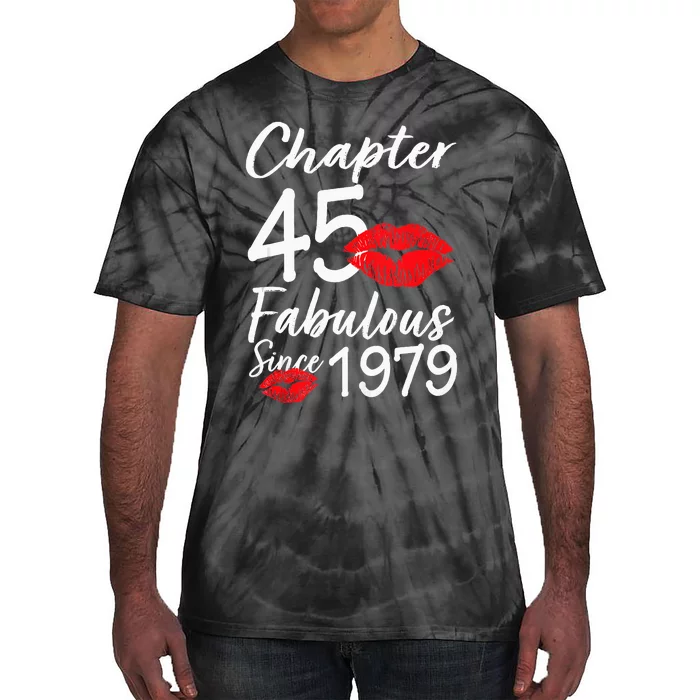 Chapter 45 Fabulous Since 1979 45th Birthday Lips Tie-Dye T-Shirt