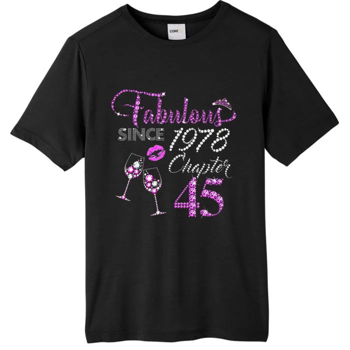 Chapter 45 Fabulous Since 1978 45th Birthday Queen Wine ChromaSoft Performance T-Shirt