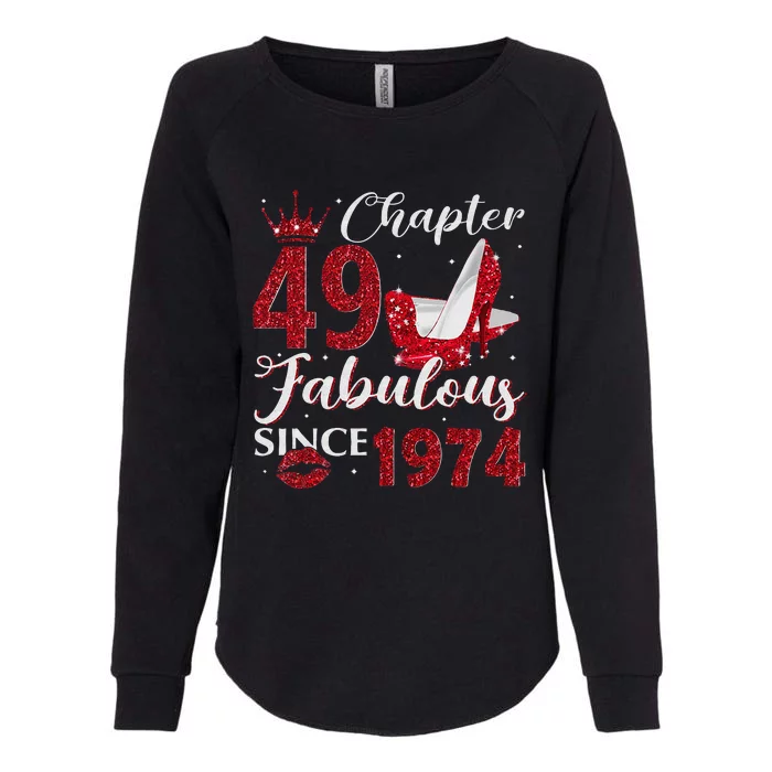 Chapter 49 Fabulous Since 1974 49Th Birthday Gift For Women Womens California Wash Sweatshirt