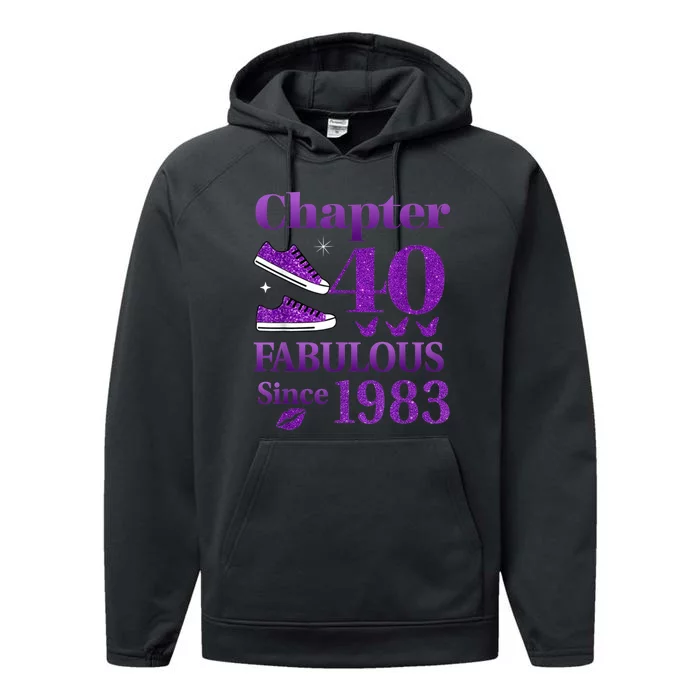 Chapter 40 Fabulous Since 1983 40th Birthday For Ladies Performance Fleece Hoodie