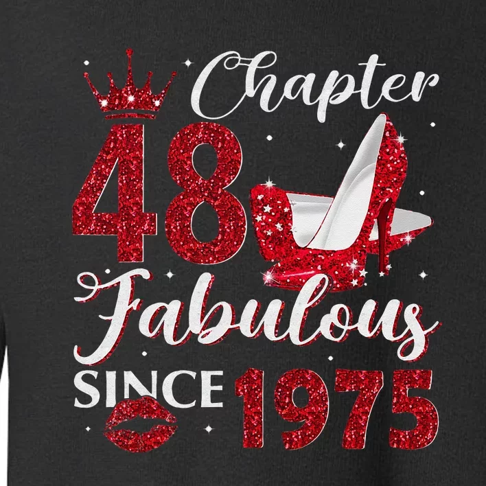 Chapter 48 Fabulous Since 1975 48Th Birthday Gift For Women Toddler Sweatshirt