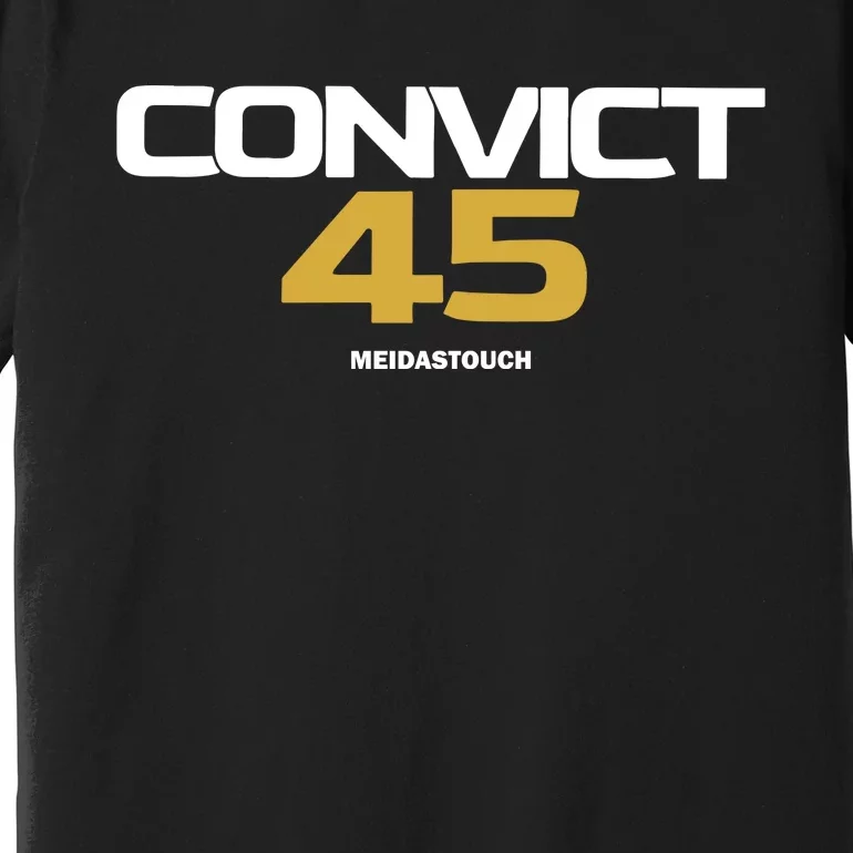 Convict 45 Meidastouch Premium T-Shirt